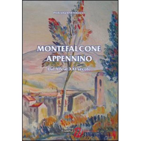 Montefalcone. Appenino dal XIV al XXI secolo
