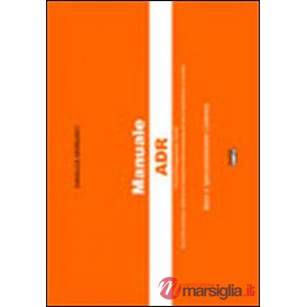 Manuale ADR. Base e specializzazione cisterna