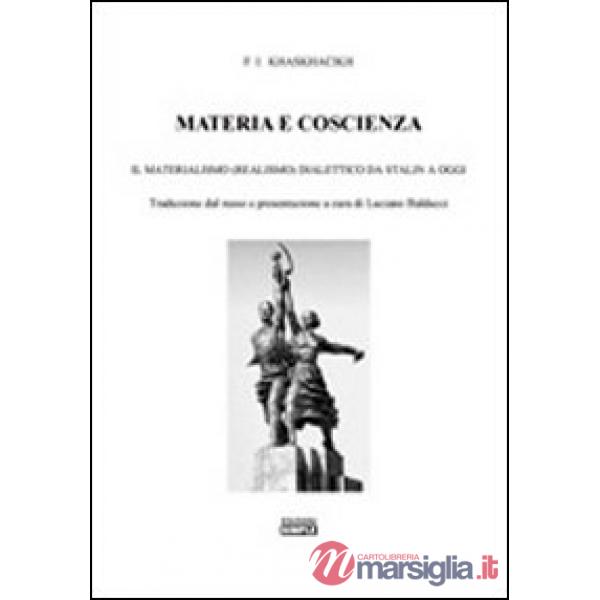 Materia e coscienza. Il materialismo (realismo) dialettico da Stalin a oggi