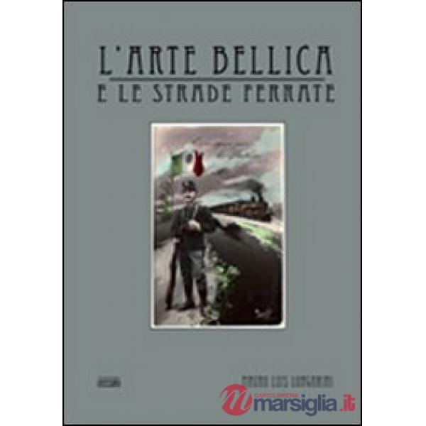 Arte bellica e le strade ferrate (L')