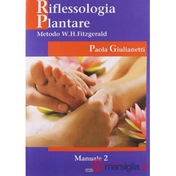 Riflessologia plantare 2. Metodo W. H. Fitzgerald