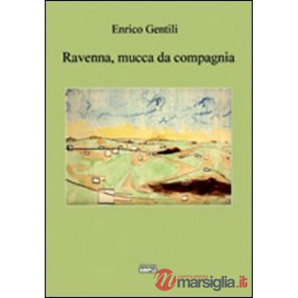 Ravenna, mucca da compagnia