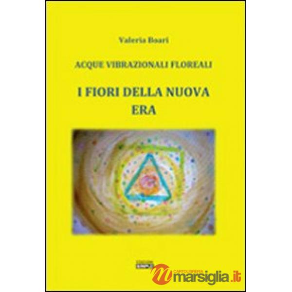Fiori della Nuova Era. Acque vibrazionali floreali (I)