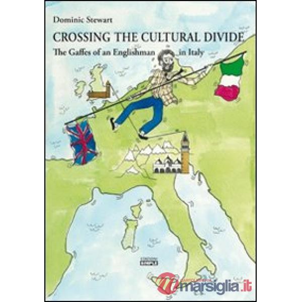 Crossing the cultural divide. The gaffes of an englishman in Italy