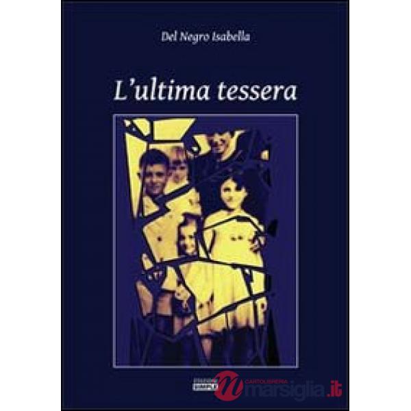 Ultima tessera (L')