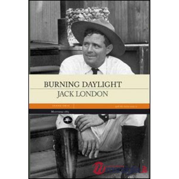Burning daylight
