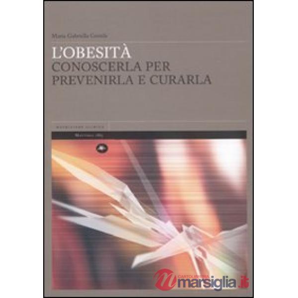 Obesità. Conoscerla per prevenirla e curarla (L')