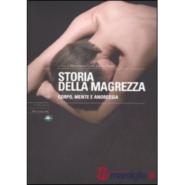 Storia della magrezza. Corpo, mente e anoressia