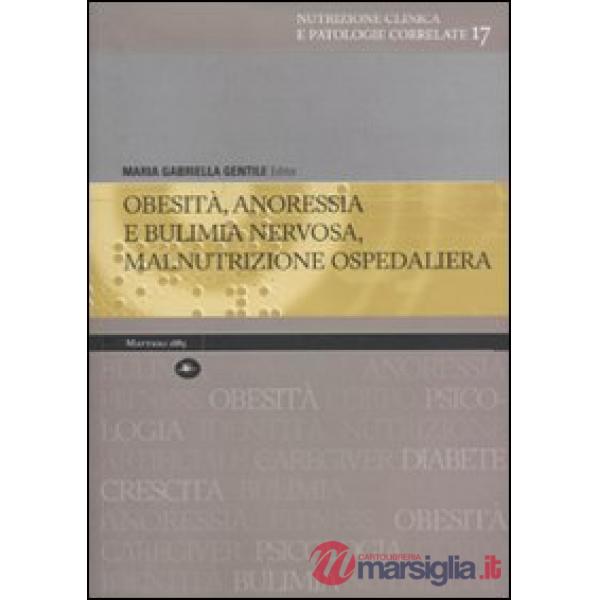 Obesità, anoressia e bulimia nervosa, malnutrizione ospedaliera