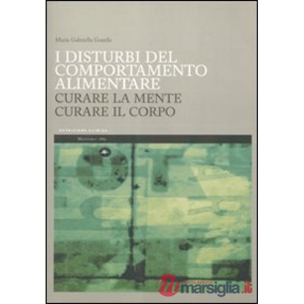 Disturbi del comportamento alimentare. Curare la mente curare il corpo (I)