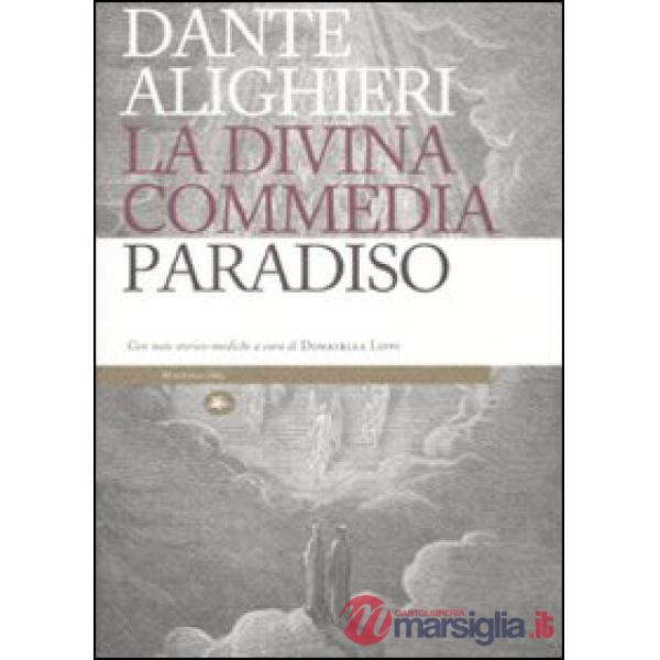 Divina Commedia. Paradiso. Con note storico-mediche (La)