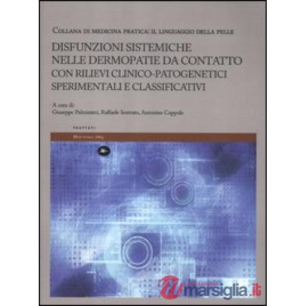 Disfunzioni sistemiche nelle dermopatie da contatto con rilievi clinico-patogenetici sperimentali e classificativi. Il linguaggi
