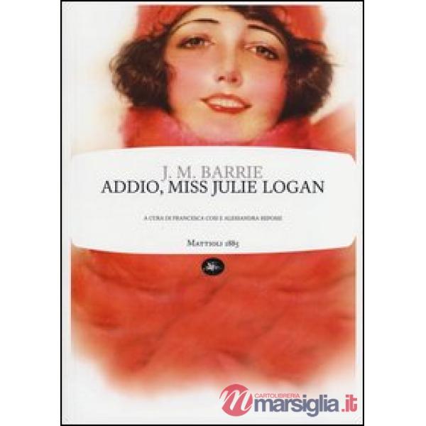 Addio, miss Julie Logan
