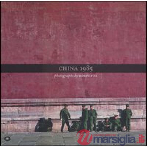 China 1985. Ediz. italiana e inglese