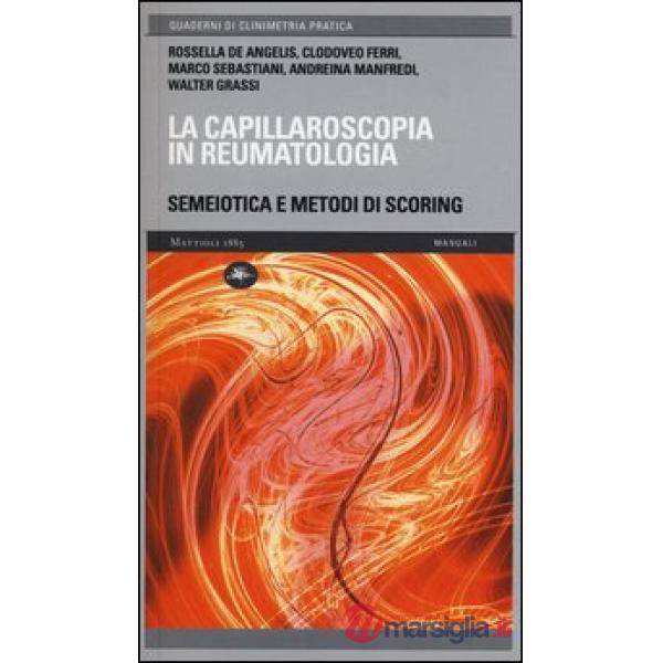 Capillaroscopia in reumatologia. Semiotica e metodi di scoring (La)