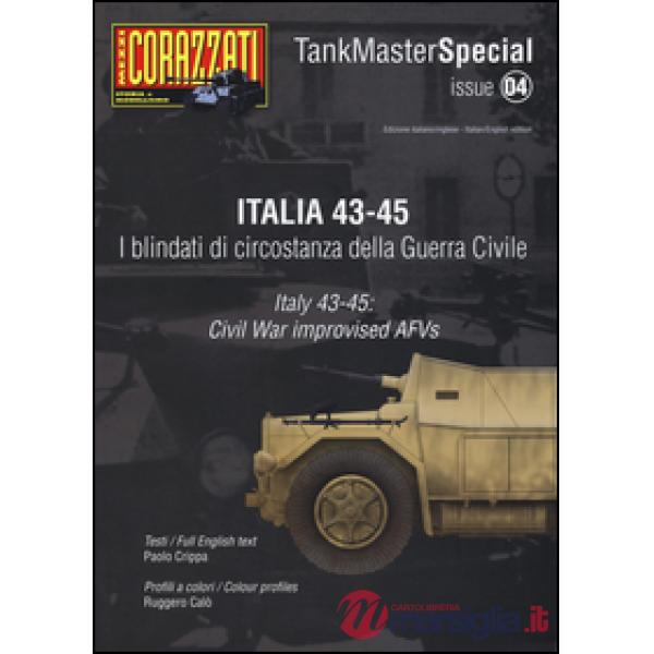 Italia 43-45. I blindati di circostanza della guerra civile. Tank master special. Ediz. italiana e inglese. Vol. 4