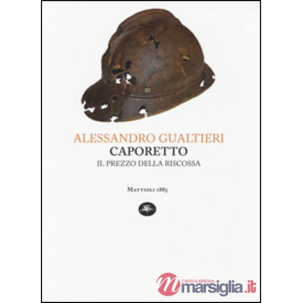 Caporetto. Il prezzo della riscossa