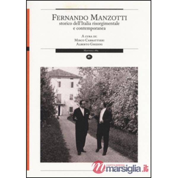 Fernando Manzotti. Storico dell'Italia risorgimentale e contemporanea
