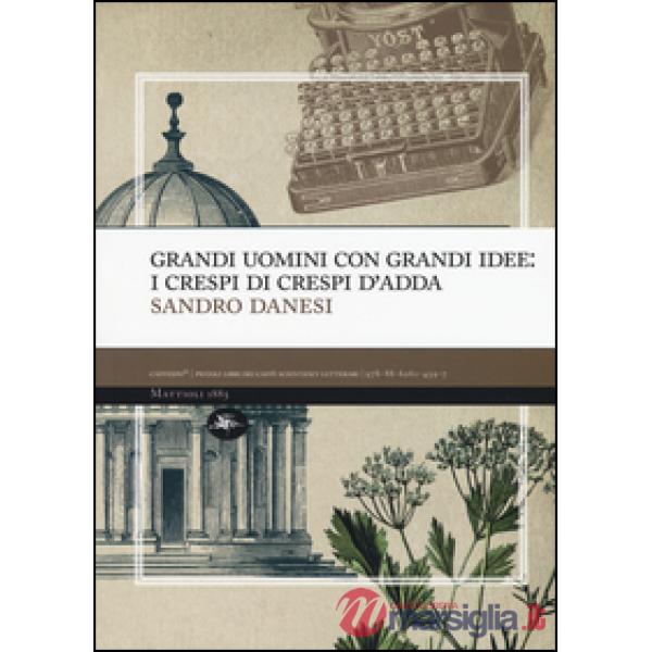Grandi uomini con grandi idee: i Crespi di Crespi d'Adda
