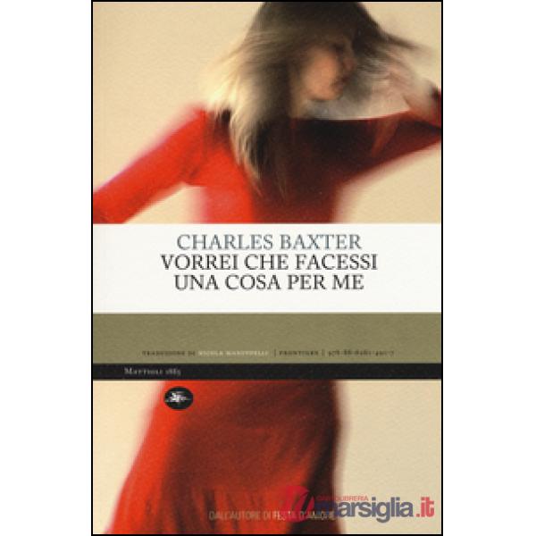 Vorrei che facessi una cosa per me
