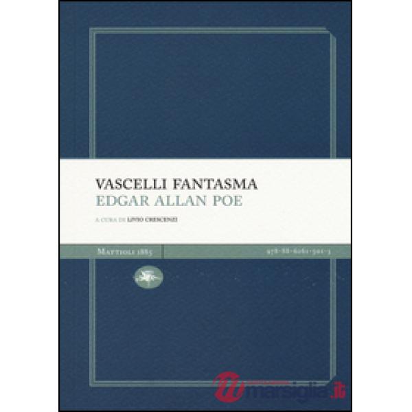 Vascelli fantasma: Manoscritto trovato in una bottiglia-Una discesa nel Maelstro