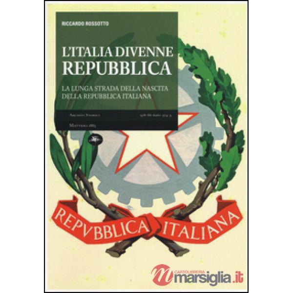 Italia divenne una Repubblica. La lunga strada della nascita della Repubblica it