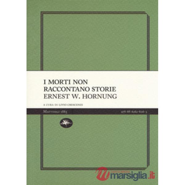 Morti non raccontano storie (I)