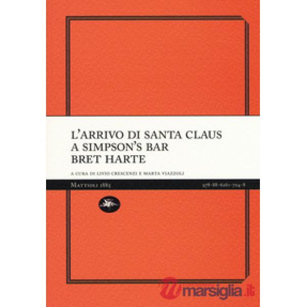 Arrivo di Santa Claus a Simpson's Bar (L')