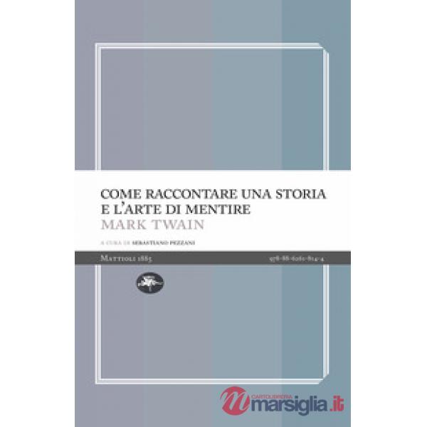 Come raccontare una storia e l'arte di mentire