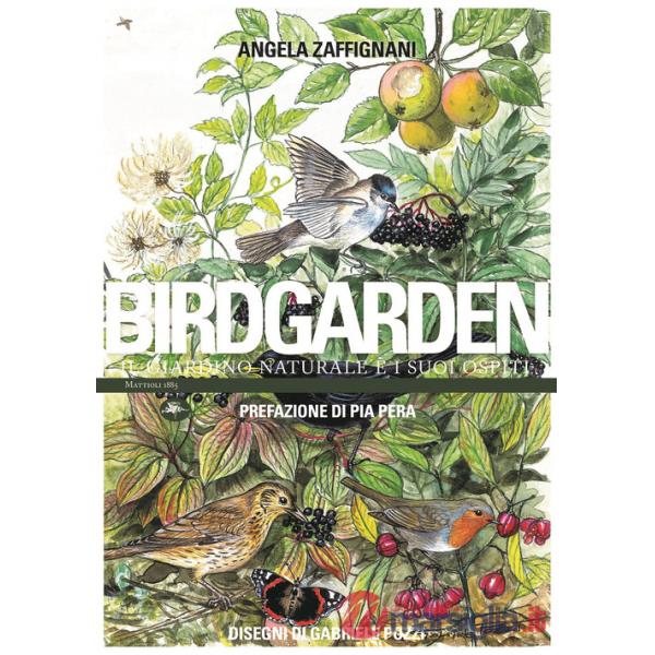 Birdgarden. Il giardino naturale e i suoi ospiti