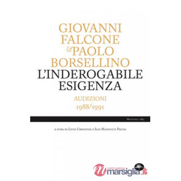 Inderogabile esigenza. Audizioni 1988/1991 (L')