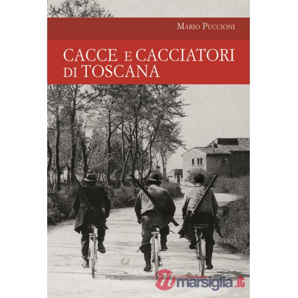 Cacce e cacciatori di Toscana
