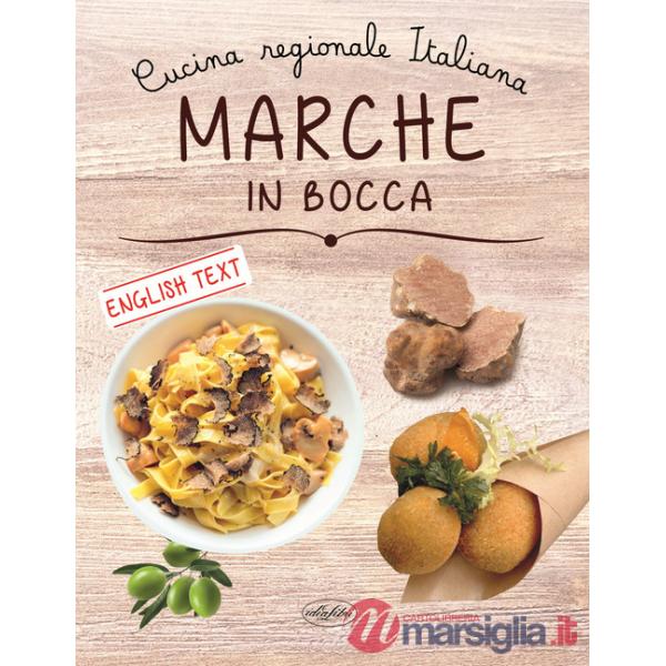 Marche in bocca. Ediz. italiana e inglese