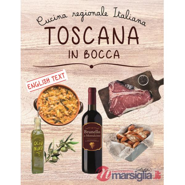 Toscana in bocca. Ediz. italiana e inglese