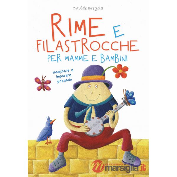 Rime e filastrocche per mamme e per bambini. Insegnare e imparare giocando