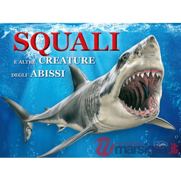 Squali e altre creature degli abissi