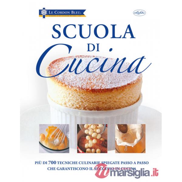 Scuola di cucina. Ediz. a colori