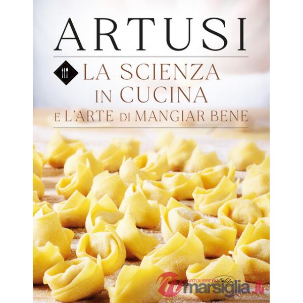 Scienza in cucina e l'arte di mangiar bene (La)