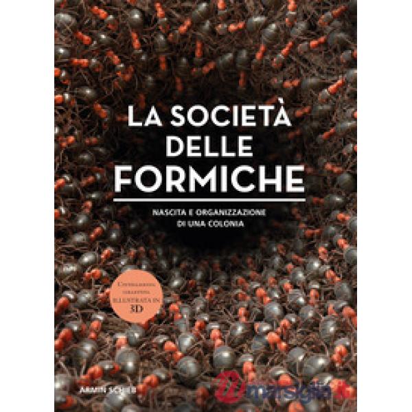 Società delle formiche. Ediz. a colori (La)