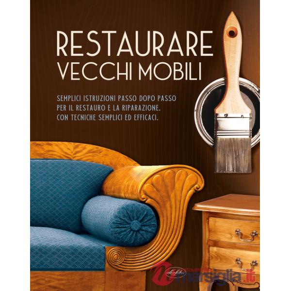 Restaurare vecchi mobili