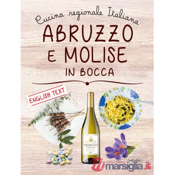 Abruzzo e Molise in bocca. Ediz. italiana e inglese