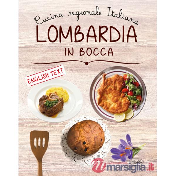 Lombardia in bocca. Ediz. italiana e inglese