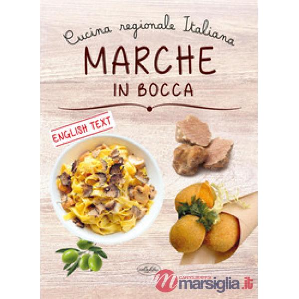 Marche in bocca. Ediz. italiana e inglese