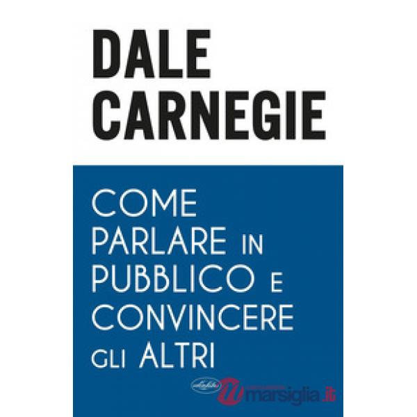 Come parlare in pubblico e convincere gli altri