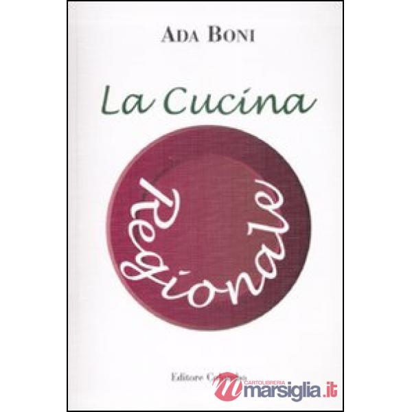 Cucina regionale. Ediz. illustrata (La)