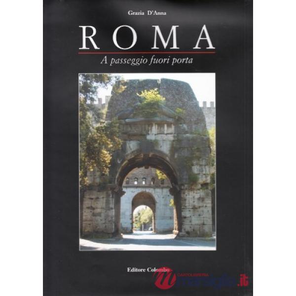 Roma. A passeggio fuori porta. Ediz. illustrata