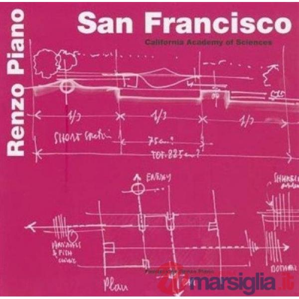 San Francisco. California Academy of Sciences. Ediz. italiana e inglese