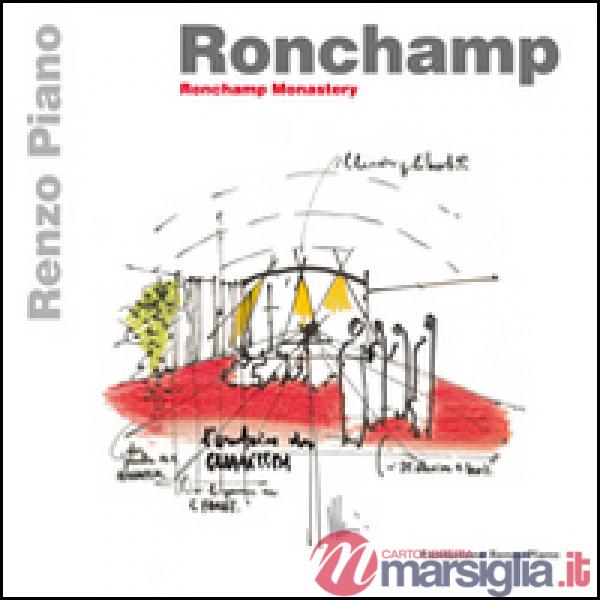 Ronchamp. Ronchamp monastery. Ediz. inglese e francese