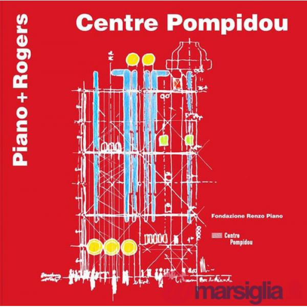 Centre Pompidou. Piano + Rogers. Ediz. francese e inglese