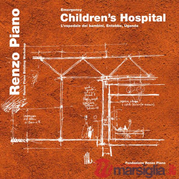Emergency. Children's hospital. L'ospedale dei bambini, Entebbe, Uganda. Ediz. italiana e inglese